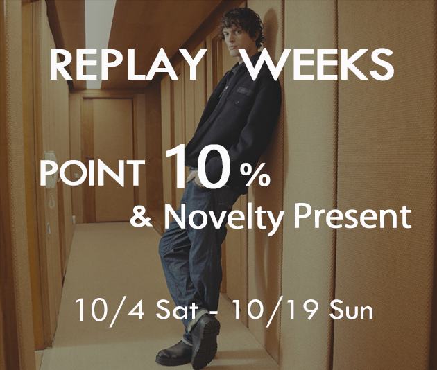 REPLAY WEEKS 開催 10. 4(土) ～ 10.19 (日)